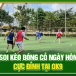 Tips Soi Kèo Bóng Cỏ Ngày Hôm Nay Cực Đỉnh Tại OK9